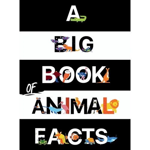 A Big Book Of Animal Facts: For Kids