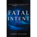 Fatal Intent: Volume 1
