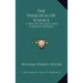 The Principles Of Science: A Treatise On Logic And Scientific Method