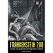 Frankenstein 200: The Birth, Life, and Resurrection of Mary Shelley's Monster