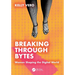 Breaking Through Bytes: Women Shaping the Digital World