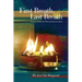 First Breath, Last Breath: Practices to Quiet the Mind and Open the Heart