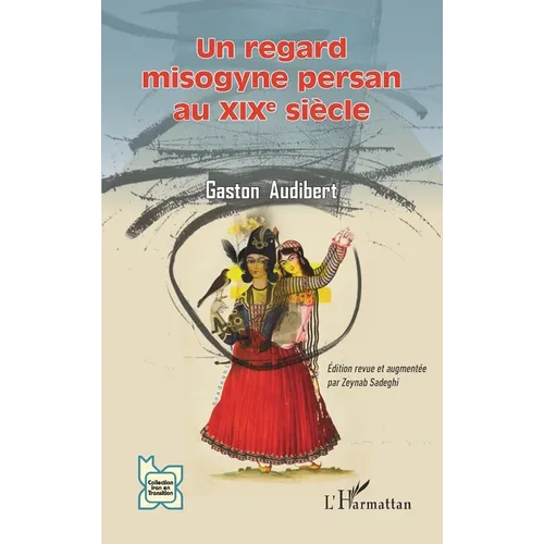 Un regard misogyne persan au XIXe siècle