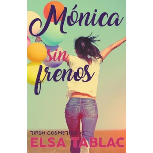 Mónica sin frenos