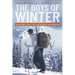 The Boys of Winter: Life and Death in the U.S. Ski Troops During the Second World War