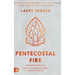 Pentecostal Fire: Your Supernatural Inheritance