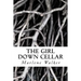 The Girl Down Cellar