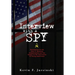 Interview With A Spy: Revelations on the John F. Kennedy Assassination and the Impact on My Generation of Young Americans