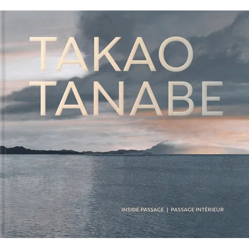 Takao Tanabe: Inside Passage Passage Intérieur