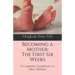 Becoming a Mother: The First Six Weeks