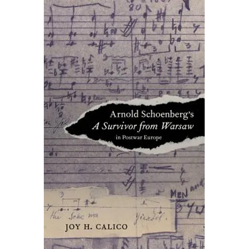 Arnold Schoenberg's a Survivor from Warsaw in Postwar Europe: Volume 17