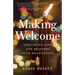Making Welcome: Enriching Life and Business with Hospitality