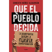 Que El Pueblo Decida / Let the People Have Their Say