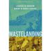 Wastelanding: Legacies of Uranium Mining in Navajo Country