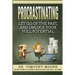Procrastinating: Let Go Of The Past, And Unlock Your Full Potential