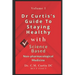 Dr. Curtis's Guide to Staying Healthy with Science-Based Non-Pharmacological Medicine
