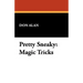 Pretty Sneaky: Magic Tricks