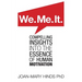 We. Me. It.: Compelling insights into the essence of human motivation