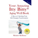 Your Amazing Itty Bitty(R) Aging Well Book: 15 Keys to Unlocking Your Life-Changing Transformation