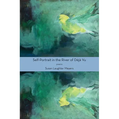 Self-Portrait in the River of Déjà Vu