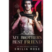 My Brother's Best Friend: A Forbidden Hockey Romance