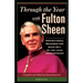 Through the Year with Fulton Sheen: Inspirational Readings for Each Day of the Year