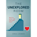 The Unexplored Room: Dare to enter and find your heart