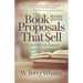 Book Proposals That Sell: 21 Secrets to Speed Your Success