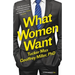 What Women Want