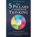 The 5 Pillars of Positive Thinking - Master Your Mind: Proven Strategies to Cultivate Joy, Confidence, and Inner Peace. Control Your Thoughts and Unle