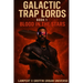 Blood In The Stars: Galactic Trap Lords Book 1