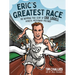 Eric's Greatest Race: The Inspiring True Story of Eric Liddell - Athlete, Missionary, Prisoner