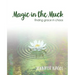 Magic in the Muck: finding grace in chaos