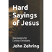 Hard Sayings of Jesus: Discussions for Curious Christians.