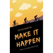 Make it Happen