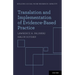 Translation and Implementation of Evidence-Based Practice