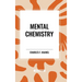 Mental Chemistry