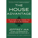 The House Advantage: Playing the Odds to Win Big in Business