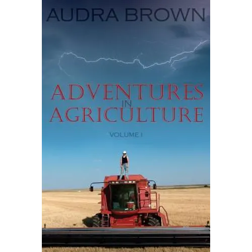 Adventures in Agriculture Volume One