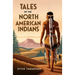 Tales of the North American Indians