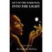 Out of the Darkness, Into the Light