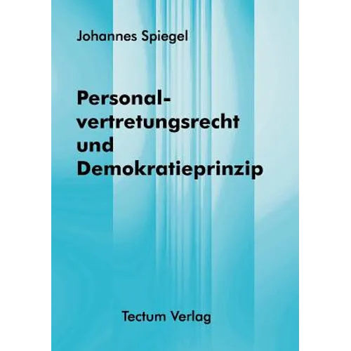 Personalvertretungsrecht und Demokratieprinzip