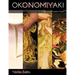Okonomiyaki: Japanese Comfort Food