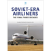 Soviet-Era Airliners: The Final Three Decades