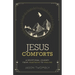 Jesus Comforts: A Devotional Journey from Heartache to Healing