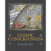 Cosmic Consciousness: A Study in the Evolution of the Human Mind