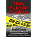 True Murder Stories: Vicious Cold Case Killers, True Crime, Serial Killers And True Murder Stories Of Violent Criminals