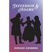 Jefferson & Adams: A Play