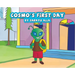 Cosmo's First Day