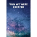 Why Were We Created